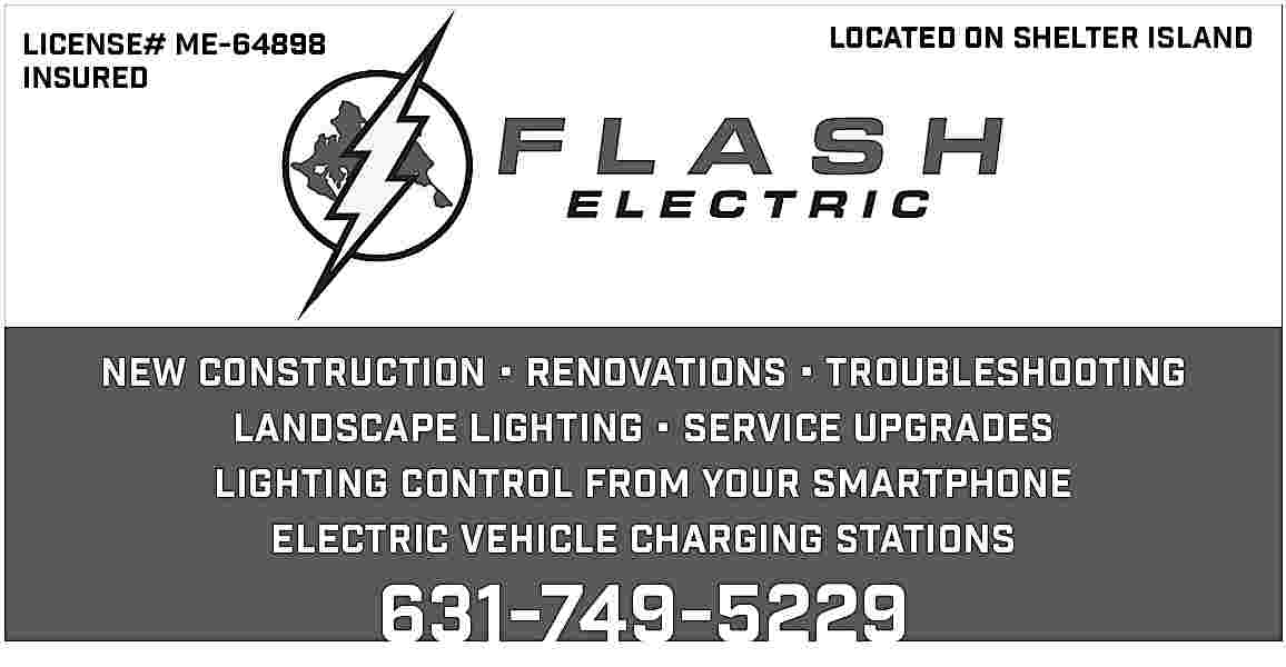 license# ME-64898 <br>Insured <br> <br>located  license# ME-64898  Insured    located on shelter island    New Construction     Renovations     Troubleshooting  Landscape Lighting     Service Upgrades  Lighting control from your Smartphone  Electric vehicle charging stationS    631-749-5229     