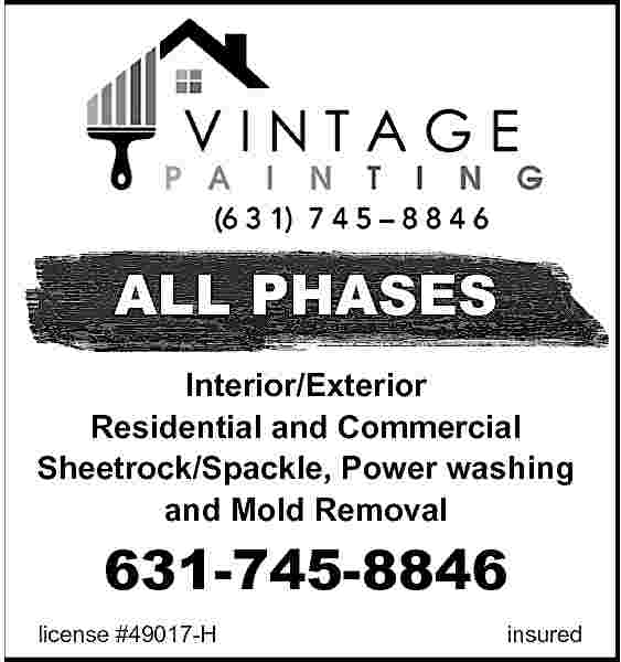 ALL PHASES <br>Interior/Exterior <br>Residential and  ALL PHASES  Interior/Exterior  Residential and Commercial  Sheetrock/Spackle, Power washing  and Mold Removal    631-745-8846    license #49017-H    insured     